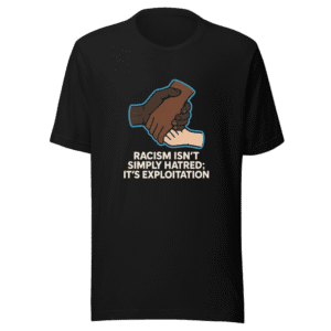 Exploitation T-Shirt Viral Social Justice Tee