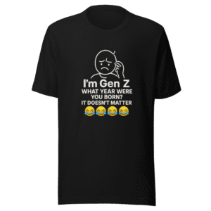 Gen Z Age Doesn't Matter Viral Tee