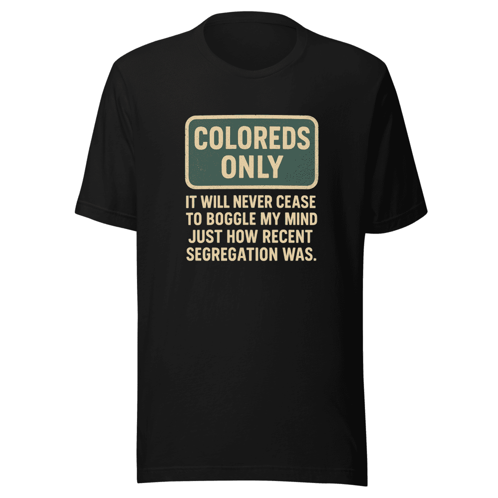 Segregation Era Shock T-Shirt Viral Tweet