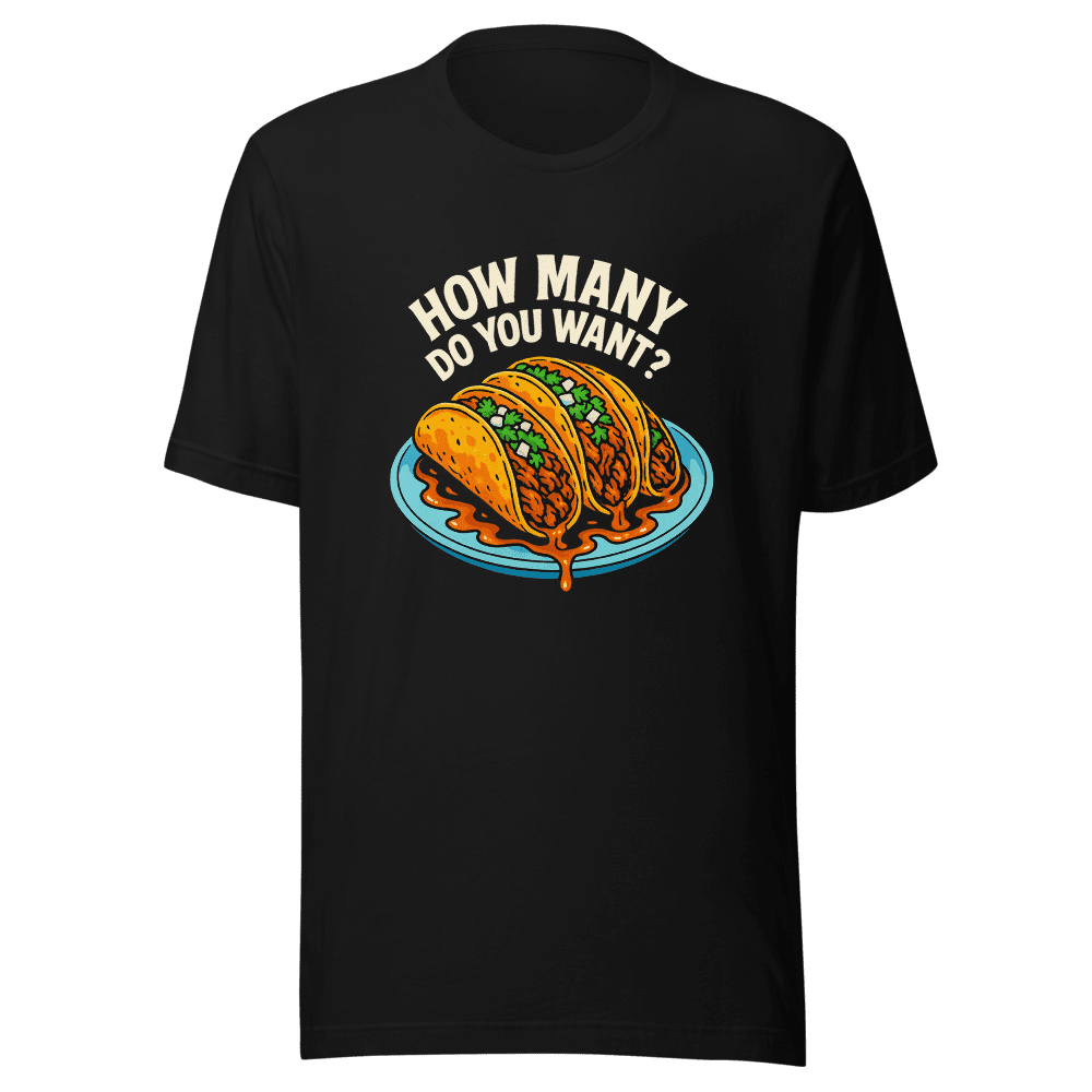 Birria Los Socios - How Many Do You Want T-Shirt
