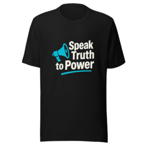Speak Truth to Power T-Shirt Viral Sensation