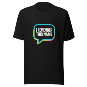 I Remember This Name Viral Tweet T-Shirt