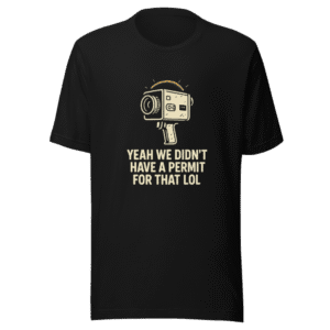 Guerrilla Filmmaking Permit? T-Shirt Viral Tweet
