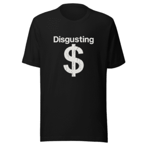 Disgusting Statement Viral Trending T-Shirt