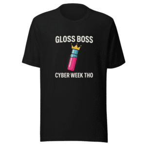 Gloss Boss Cyber Week T-Shirt Rihanna Viral