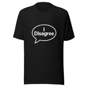 I Disagree Statement T-Shirt Viral Tweet Tee