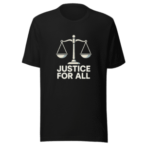 Justice T-Shirt - Stand for What's Right