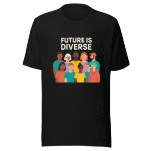 Future is Diverse T-Shirt Viral Statement