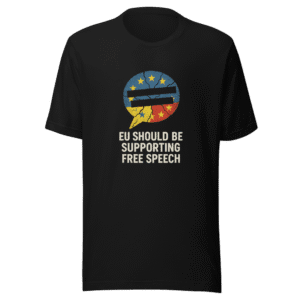 Free Speech EU Censorship T-Shirt