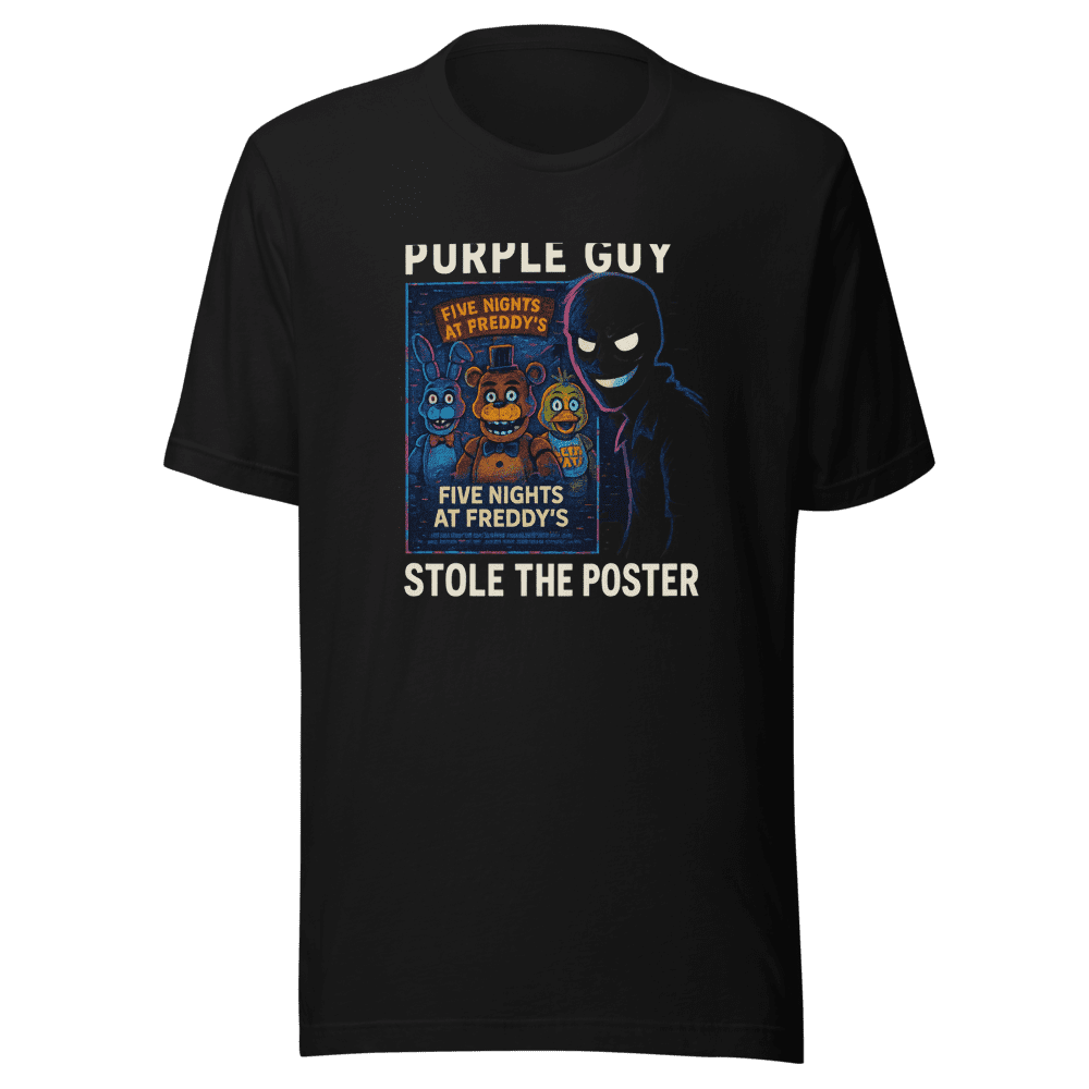 FNAF Purple Guy Stole the Poster T-Shirt