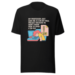 Zip File Zero T-Shirt Viral Professor Fail