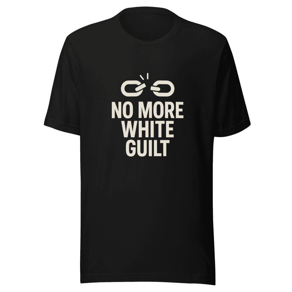 No More White Guilt Trendy T-Shirt