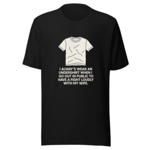 Undershirt Alibi T-Shirt Viral Humor Tee