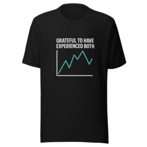 Grateful To Have Experienced Both T-Shirt