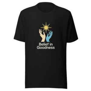 Cherished Stories Belief in Goodness T-Shirt