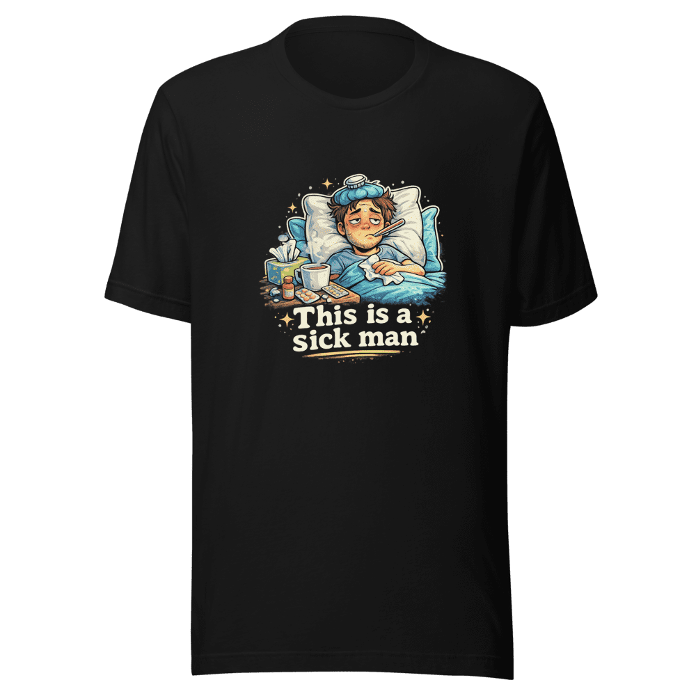 This is a Sick Man Viral T-Shirt