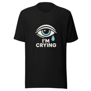 Im Crying Viral Tweet Trending T-Shirt