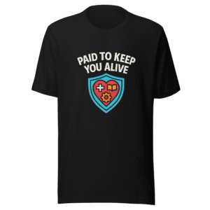 Paid to Keep You Alive Trendy Graphic T-Shirt