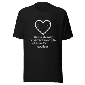 Soulless Perfect Example Trendy T-Shirt