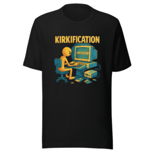 Kirkfication The Old Way Viral Meme Tee