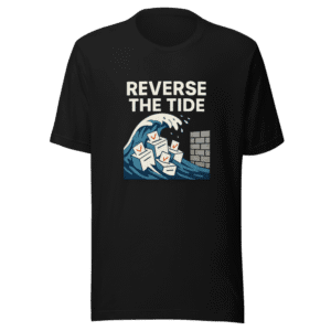 Reverse The Tide T-Shirt - Viral Political Statement