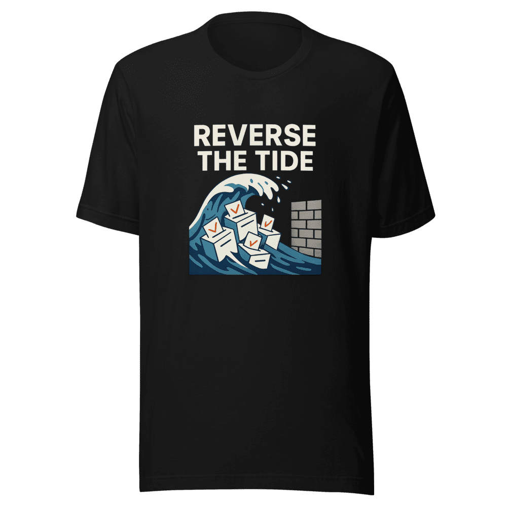 Reverse The Tide T-Shirt - Viral Political Statement