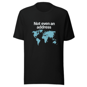 Not Even an Address Viral Tweet T-Shirt