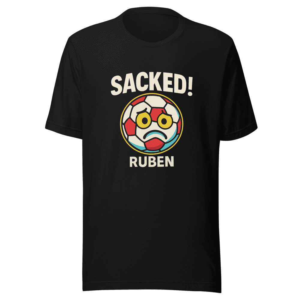 You're Getting Sacked Rúben T-Shirt Football Meme