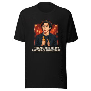 My Partner of Three Years Timothée Chalamet Trending Tee