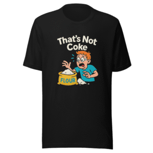 Thats Not Coke Funny Viral Meme T-Shirt