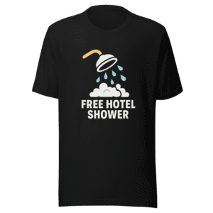 Free Hotel Shower Use T-Shirt - Viral Tweet