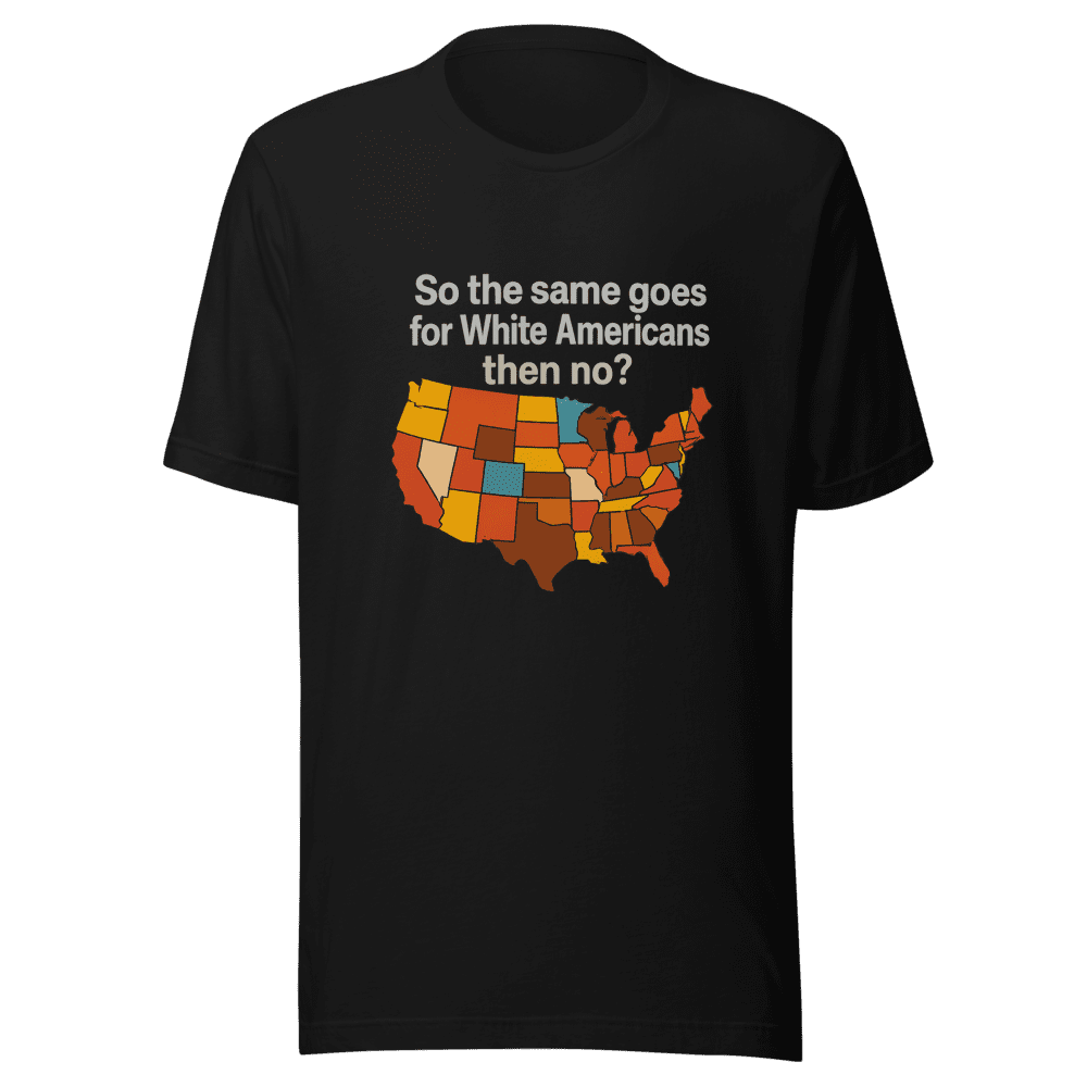 White Americans Then T-Shirt Viral Statement Tee
