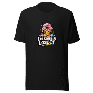 I'm Gonna Lose It T-Shirt Viral Meme Tee
