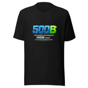 Elon Musk $500B Taxes Statement Tee