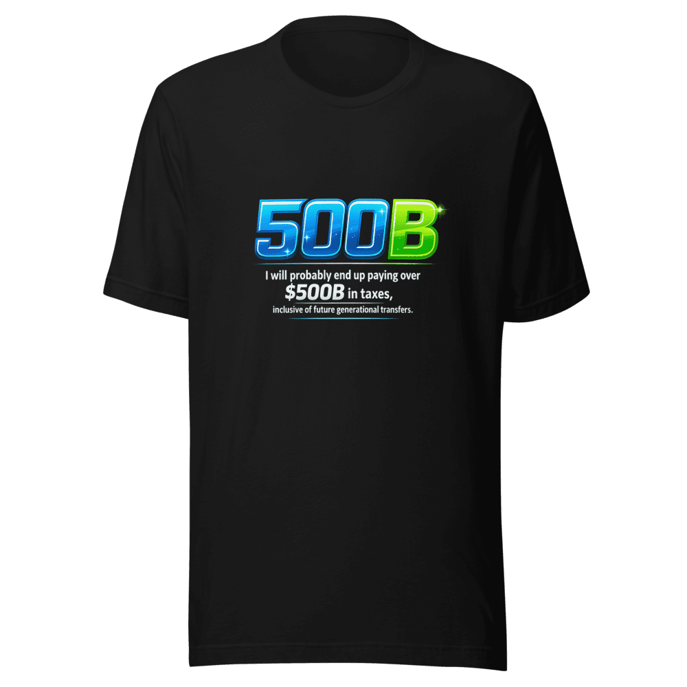 Elon Musk $500B Taxes Statement Tee