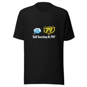 Viral Political Tweets Age 15 vs Age 79 T-Shirt