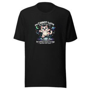 Dangerous Cat Bounce Outer Space Funny Tee