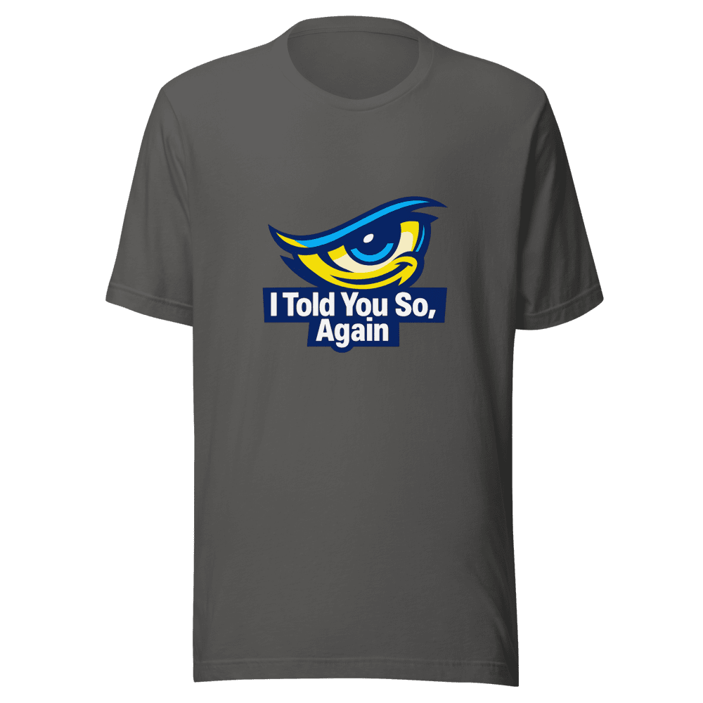 Told You So Viral Quote Tee - The Ultimate I Told You Again Shirt - Image 11