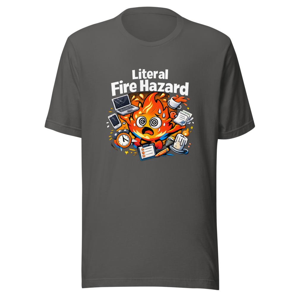 Literal Fire Hazard T-Shirt - Image 11