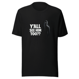 Y'all See Him Too Meme T-Shirt - Viral Internet Humor