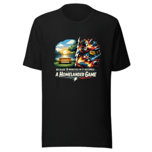 Homelander Game T-Shirt: 5 Mins In