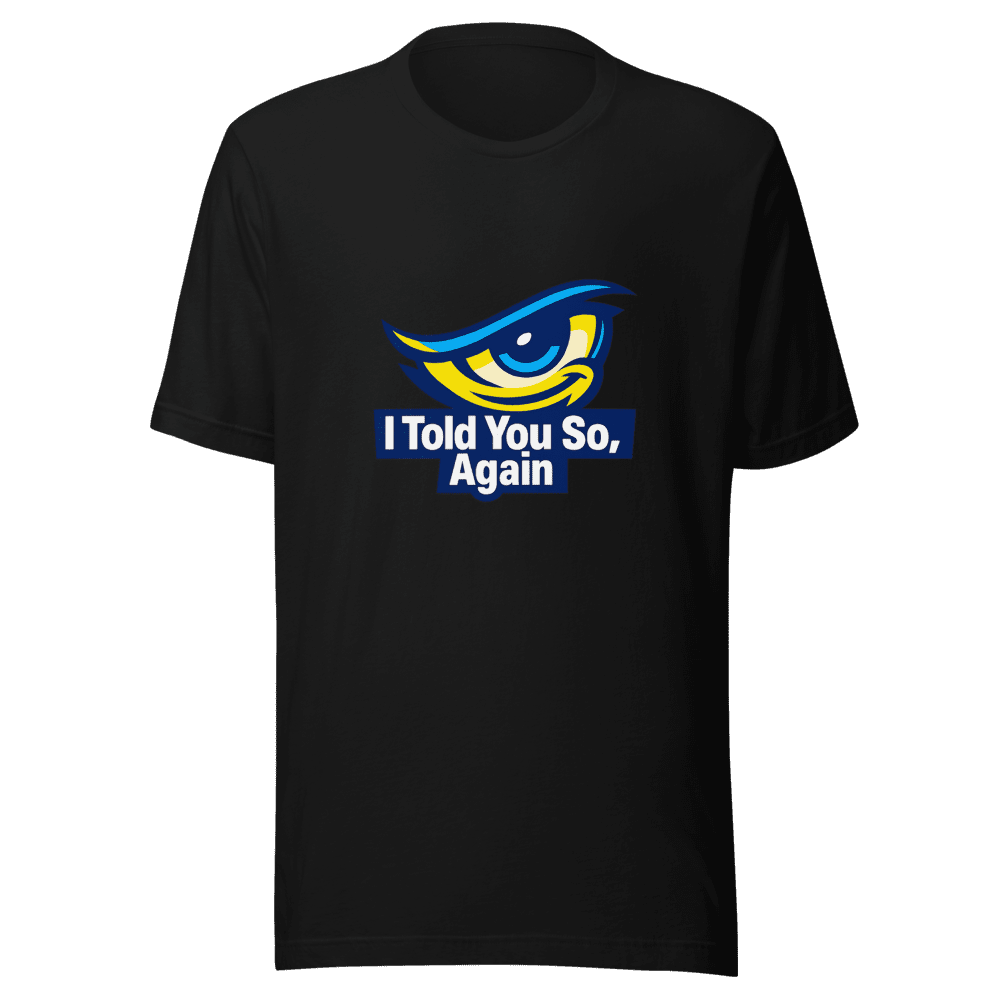 Told You So Viral Quote Tee - The Ultimate I Told You Again Shirt - Image 2