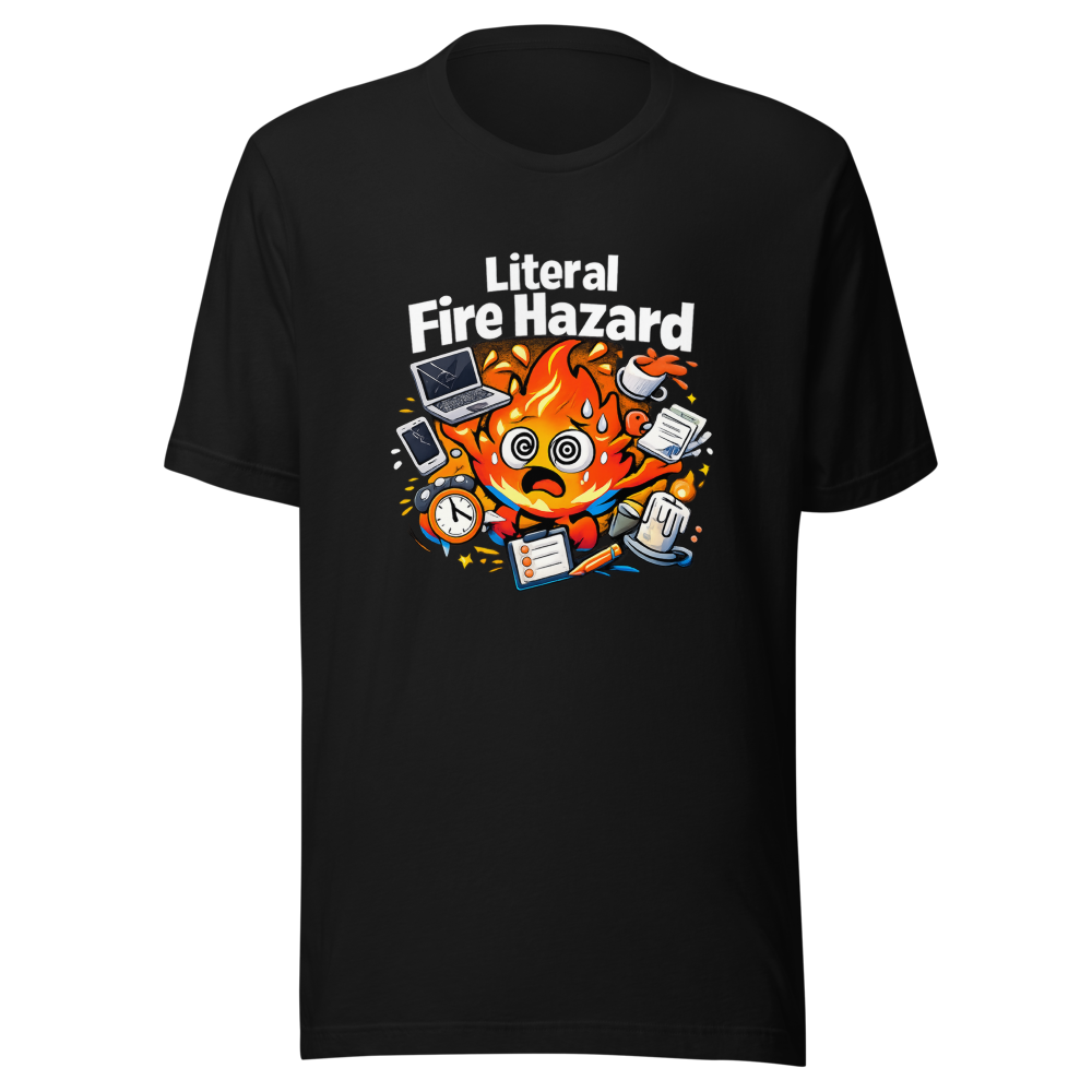 Literal Fire Hazard T-Shirt - Image 2