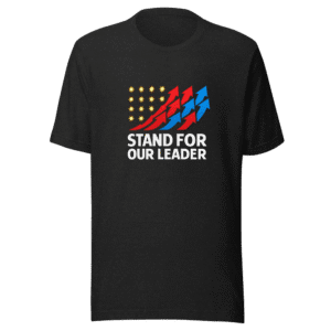 Stand For Our Leader T-Shirt