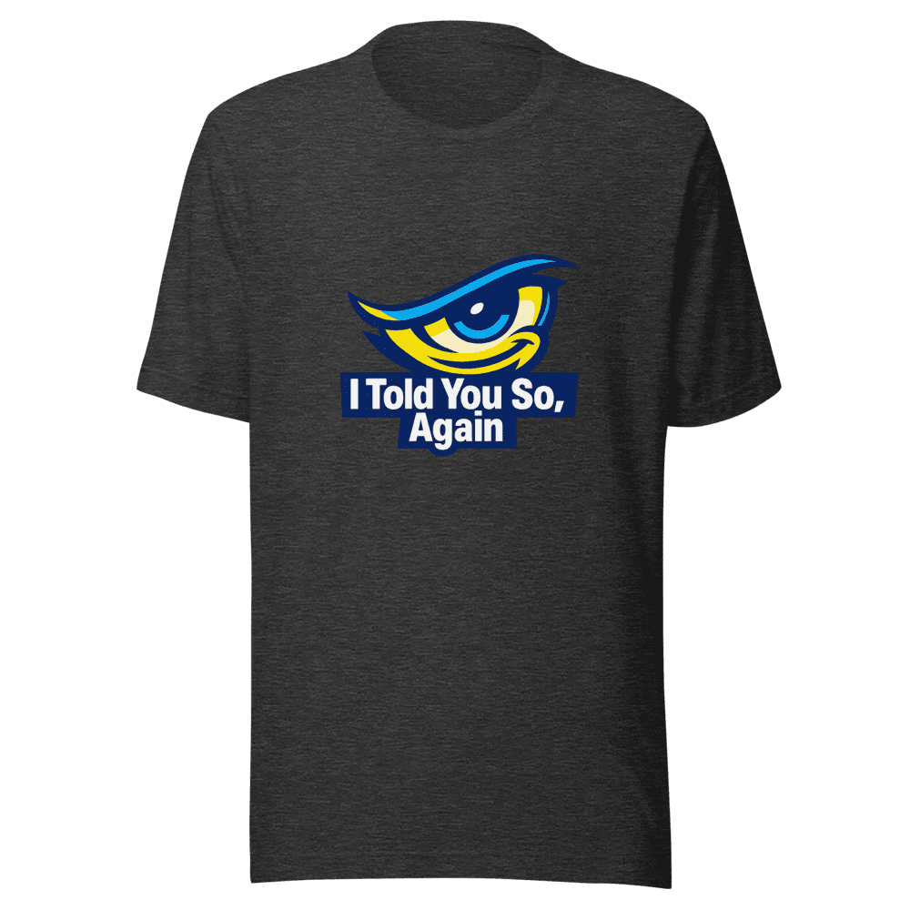 Told You So Viral Quote Tee - The Ultimate I Told You Again Shirt - Image 9