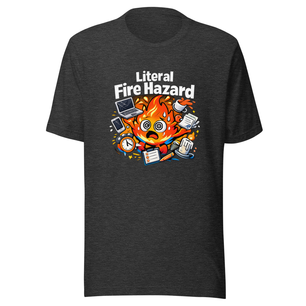 Literal Fire Hazard T-Shirt - Image 9