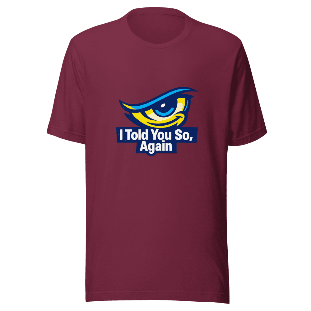 Told You So Viral Quote Tee - The Ultimate I Told You Again Shirt - Image 6