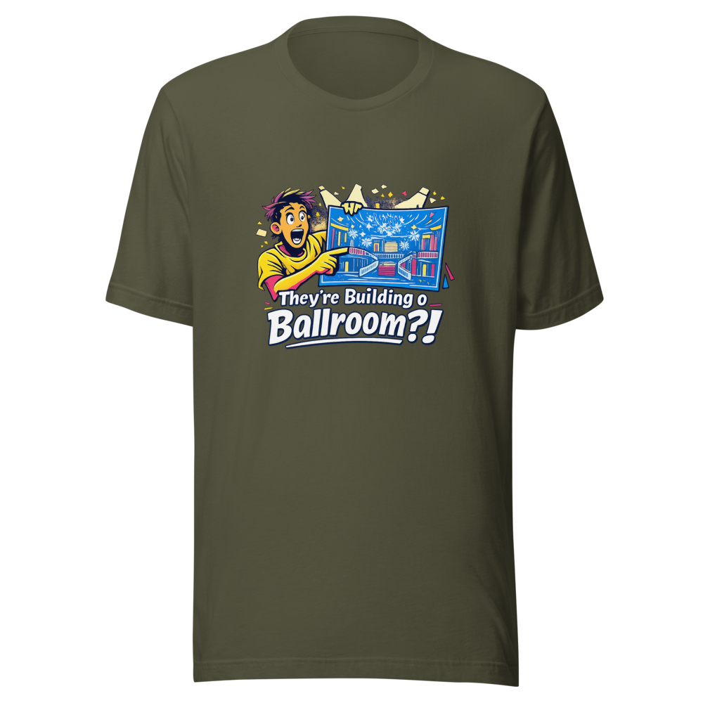 Ballroom Build Justification Meme Tee - Image 9