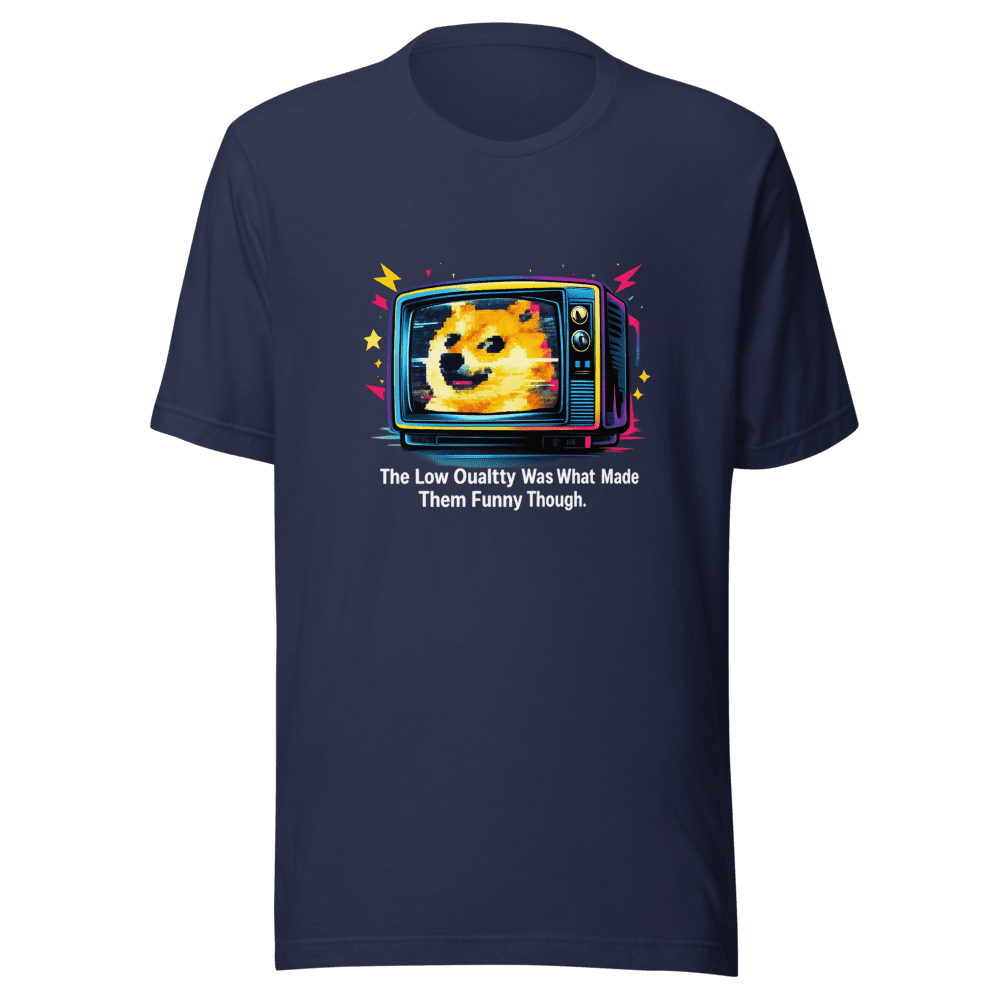 Low Quality Was Funny Tee - Image 2