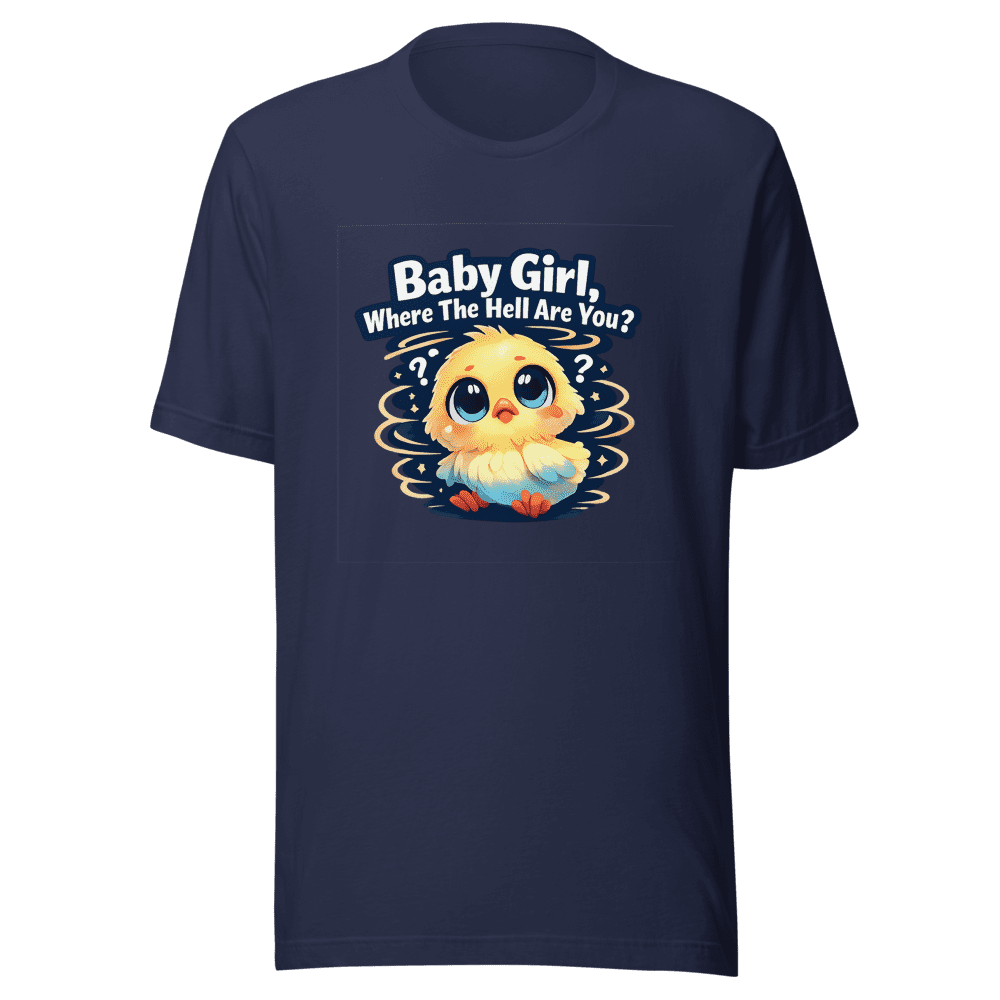 Baby Girl Where The Hell Are You T-Shirt - Image 2